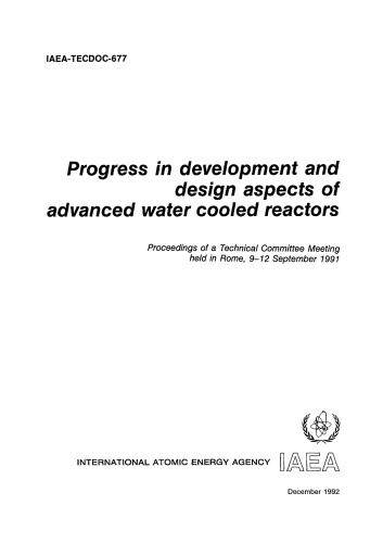 ﻿توسعه، جنبه های طراحی راکتورهای پیشرفته آب خنک (IAEA TECDOC-677)
