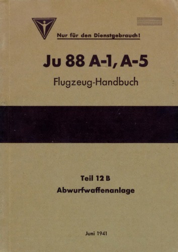 کتابچه راهنمای هواپیما - Ju-88 A-1 ، A-5 [کتابچه راهنمای کاربر ، قسمت 12B ، سیستم رهاسازی]