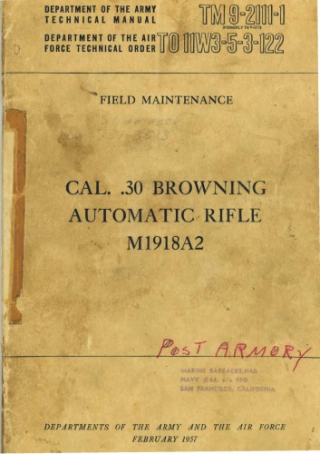 درست نگه داشتن - کال .30 تفنگ اتوماتیک براونینگ M1918A2 [TM 9-2111-1]