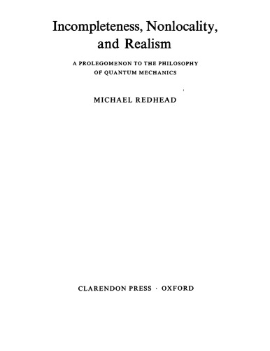 ناقص بودن ، غیرمستقیم بودن ، رئالیسم - Prolegomenon to the Phil. از Quantum Mech.
