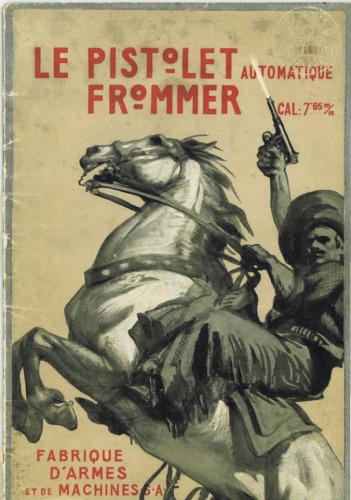 ﻿Le Pistolet Automatique Frommer، کالیبر 7.65 میلی متر [فرانسوی]