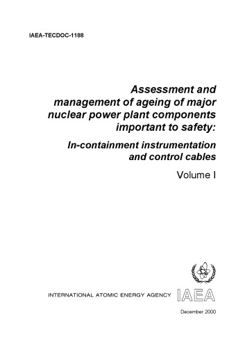 ﻿Mgmt of Aging of Nucl Powerplant Comps - In-Containment str, Cables Vol 1 (IAEA TECDOC-1188v1)