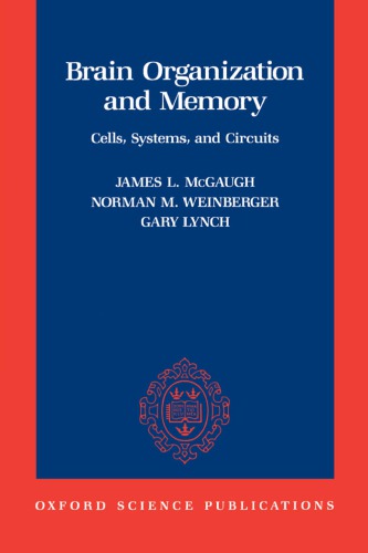 سازماندهی و حافظه مغز: سلول ها ، سیستم ها و مدارها