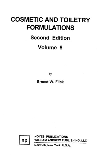 ﻿فرمولاسیون لوازم آرایشی و بهداشتی [جلد 8]
