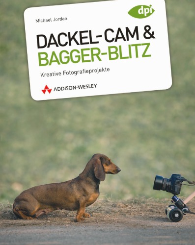 Dachshund-Cam & Bagger-Blitz: پروژه های خلاق عکاسی