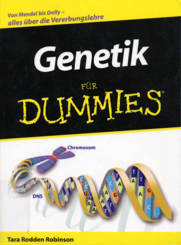 ژنتیک برای آدمک ها: [از مندل تا دالی - همه چیز در مورد ژنتیک]