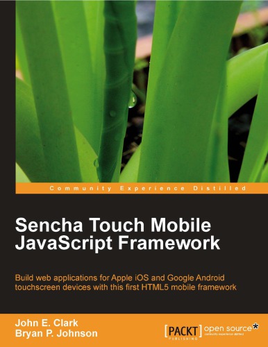 ﻿Sencha touch 1.0 mobile JavaScript frame: ساخت برنامه های وب برای دستگاه های صفحه لمسی Apple iOS و Google Android با این اولین چارچوب موبایل HTML5