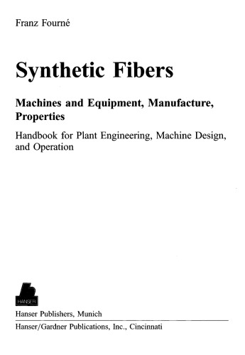 ﻿الیاف مصنوعی: ماشین آلات و تجهیزات، ساخت، خواص: کتابچه راهنمای مهندسی کارخانه، طراحی ماشین و عملیات