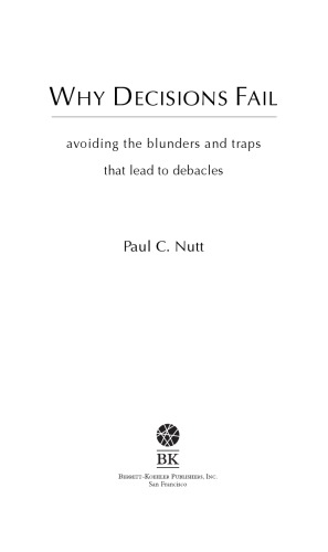 چرا تصمیمات از کار می افتد: جلوگیری از اشتباهات و تله هایی که منجر به نارسایی می شوند