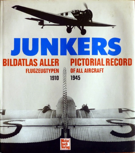 ﻿Junkers : اطلس انواع هواپیما . [1910-1945]
