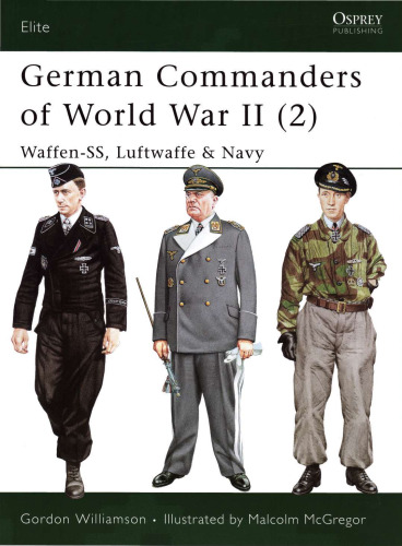 فرماندهان آلمانی جنگ جهانی دوم. 2، Waffen-SS، Luftwaffe & amp؛ نیروی دریایی