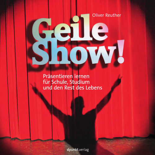 ﻿نمایش عالی!: یاد بگیرید که چگونه برای مدرسه، دانشگاه و بقیه زندگی خود ارائه دهید