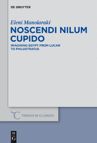 ﻿Noscendi Nilum Cupido: تصور مصر از لوکان تا فیلوستراتوس