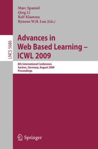 پیشرفت در یادگیری وب سایت - ICWL 2009: هشتمین کنفرانس بین المللی، آخن، آلمان، 19-21 اوت، 2009. پرونده ها