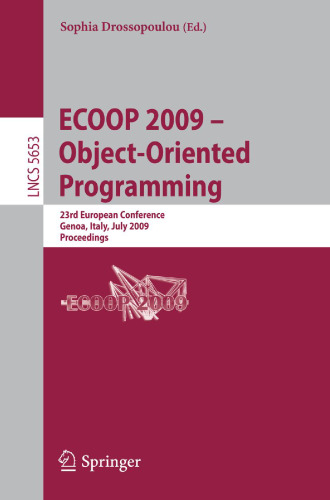 ﻿ECOOP 2009 – برنامه نویسی شی گرا: بیست و سومین کنفرانس اروپایی، جنوا، ایتالیا، 6-10 ژوئیه، 2009. مجموعه مقالات