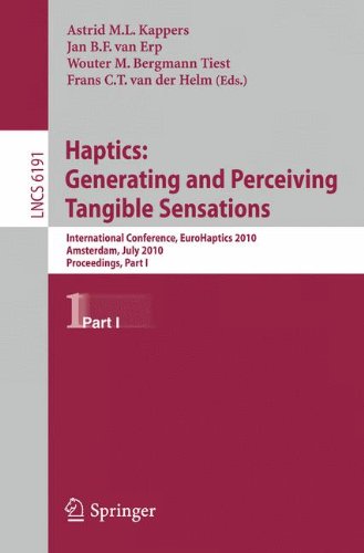 ﻿Haptics: Generating and Perceiving Tangible Sensations: International Conference, EuroHaptics 2010, Amsterdam, 8-10 ژوئیه 2010. مجموعه مقالات، قسمت اول