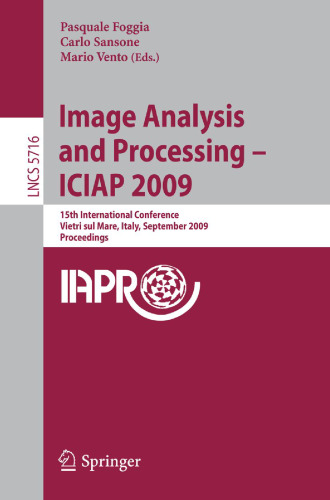 ﻿تجزیه و تحلیل و پردازش تصویر - ICIAP 2009: پانزدهمین کنفرانس بین المللی Vietri sul Mare، ایتالیا، 8-11 سپتامبر، 2009 مجموعه مقالات