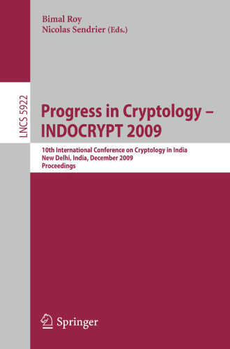 پیشرفت در رمزنگاری - INDOCRYPT 2009: دهمین کنفرانس بین المللی رمزنگاری در هند ، دهلی نو ، هند ، 13 تا 16 دسامبر 2009. مجموعه مقالات