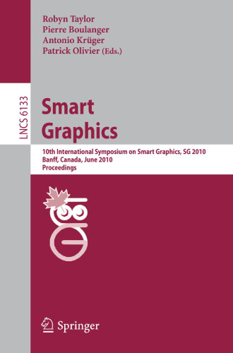 Smart Graphics: 10th International Symposium on Smart Graphics، Banff، Canada، 24-26 ژوئن، 2010 مقالات