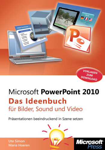 ﻿Microsoft PowerPoint 2010 - کتاب ایده ها برای تصاویر، صدا و ویدئو: ارائه های چشمگیر