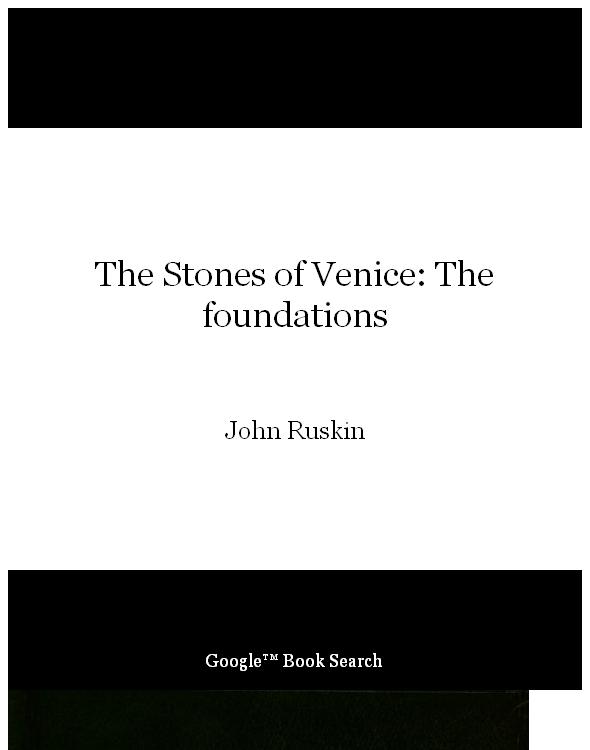 The Stones of Venice: مبانی