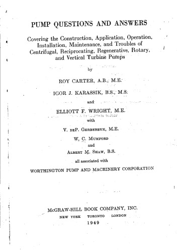 ﻿سوالات و پاسخ های پمپ در مورد ساخت، کاربرد، بهره برداری، نصب، نگهداری و مشکلات پمپ های توربین گریز از مرکز، رفت و برگشتی، احیا کننده، دوار و عمودی