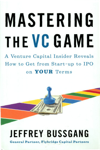 مسترینگ بازی VC: Venture Capital Insider نشان می دهد که چگونه می توان از طریق استارت آپ به IPO با توجه به شرایط خود دست یافت