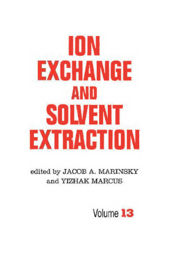 ﻿تبادل یون و استخراج حلال: یک سری پیشرفت ها، جلد 13