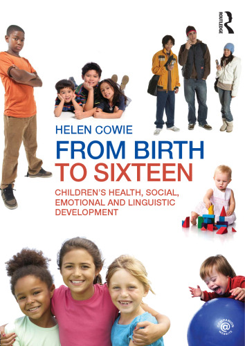 ﻿از بدو تولد تا شانزده سالگی: سلامت ، رشد اجتماعی ، عاطفی و شناختی کودکان