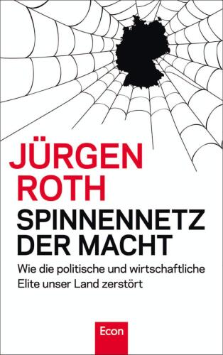﻿تار عنکبوت قدرت: چگونه نخبگان سیاسی و تجاری کشور ما را ویران می کنند