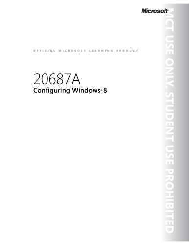 ﻿20687A Configuring Windows 8 Setup Guide, Trainer Handbook