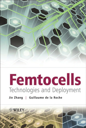 ﻿Femtocells: Technologies and Deployment