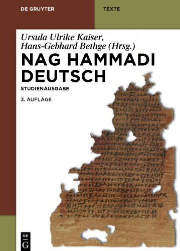 نگ حمادی آلمانی: نسخه مطالعاتی. NHC I - XIII ، Codex Berolinensis 1 و 4 ، Codex Tchacos 3 و 4