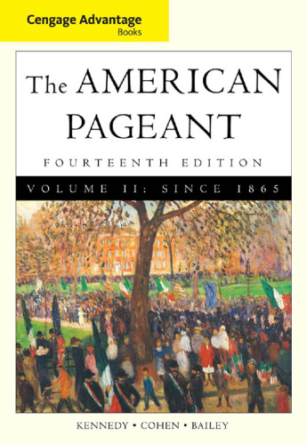 Cengage Advantage Books: American Pageant، Volume 2: Since 1865