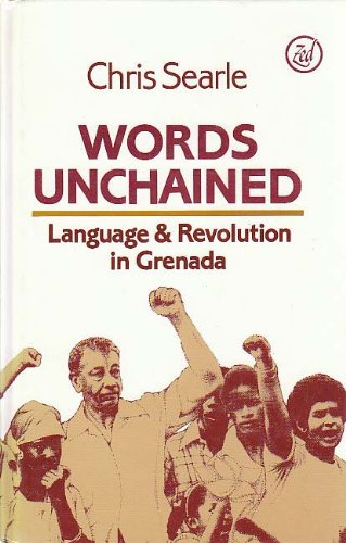 ﻿Words Unchained: Language and Revolution in Grenada
