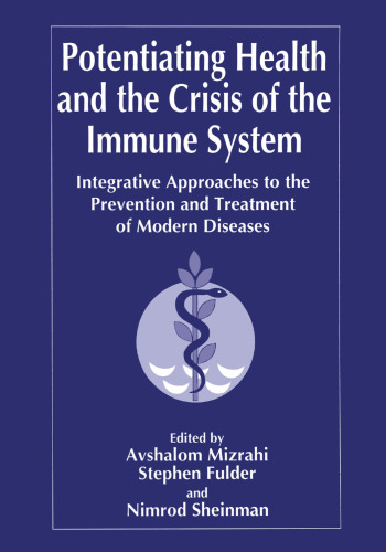 ﻿تقویت سلامت و بحران سیستم ایمنی: رویکردهای یکپارچه برای پیشگیری و درمان بیماری های مدرن