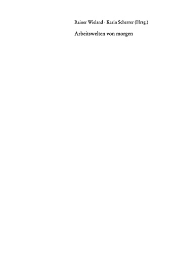 ﻿دنیای کار فردا: فناوری ها و اشکال جدید سازماندهی ، طراحی سلامت و کار ، ساعات کار انعطاف پذیر و مدل های اشتغال