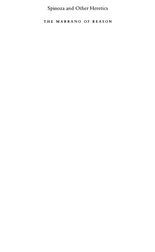 ﻿اسپینوزا و سایر بدعت گذاران ، جلد 1: ماررانو عقل