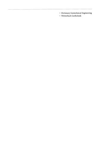 ﻿فرهنگ لغت مهندسی ژئوتکنیک / فرهنگ لغت ژئوتکنولوژی: جلد اول: انگلیسی آلمانی / جلد اول: انگلیسی آلمانی