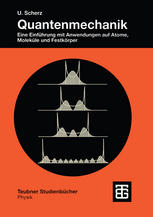 ﻿مکانیک کوانتوم: مقدمه ای با کاربردها در مورد اتم ها ، مولکول ها و جامدات