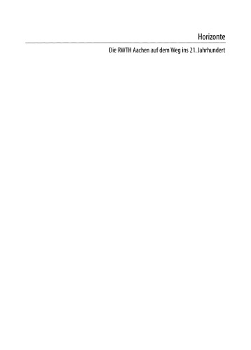 Horizons: RWTH آخن در راه قرن بیست و یکم