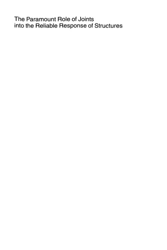 ﻿نقش مهم اتصالات در پاسخ قابل اعتماد سازه ها: از اتصالات کلاسیک پین شده و صلب تا مفهوم نیمه صلبیت