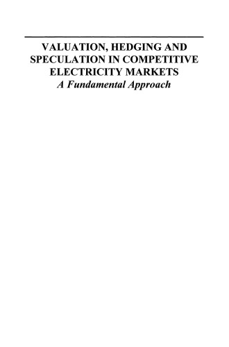 ﻿ارزش گذاری، پوشش ریسک و سفته بازی در بازارهای رقابتی برق: یک رویکرد بنیادی