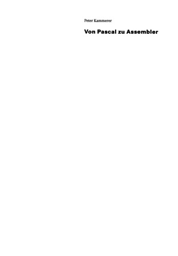 ﻿از پاسکال تا اسمبلر: مقدمه ای بر برنامه نویسی سطح پایین برای اینتل و موتورولا