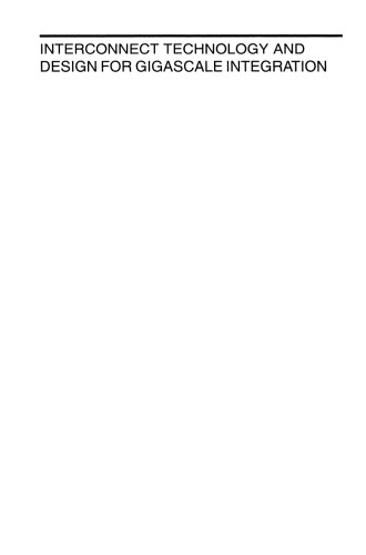 ﻿Interconnect Technology and Design for Gigascale Integration