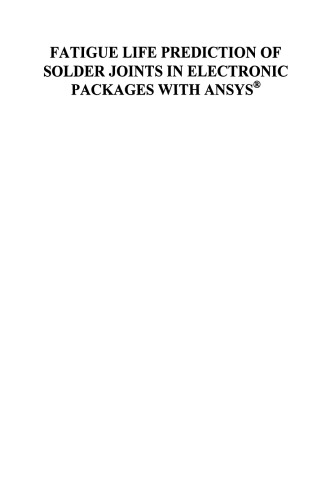﻿پیش بینی عمر خستگی اتصالات لحیم کاری در بسته های الکترونیکی با Ansys®