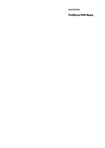 ﻿دوره حرفه ای PHP-Nuke: استفاده، سفارشی سازی و برنامه نویسی پیشرفته - PHP-Nuke از ابتدا تا برنامه ساخت یافته - با مرجع جامع عملکرد داخلی