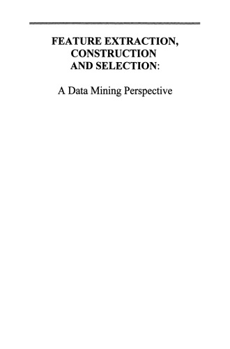 ﻿استخراج ویژگی، ساخت و انتخاب: دیدگاه داده کاوی