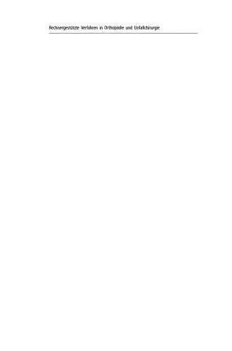 ﻿روش های کامپیوتری در ارتوپدی و جراحی تصادف: تکنیک های جدید برای برقراری ارتباط اطلاعات - تحقیق - آموزش - مراقبت از بیمار - تضمین کیفیت - آدرس های اینترنتی