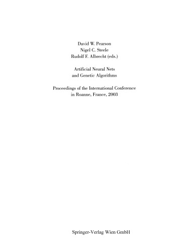 ﻿شبکه های عصبی مصنوعی و الگوریتم های ژنتیک: مجموعه مقالات کنفرانس بین المللی در Roanne، فرانسه، 2003
